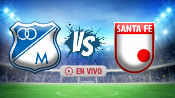 Millonarios vs Santa Fe Millonarios vs Santa Fe