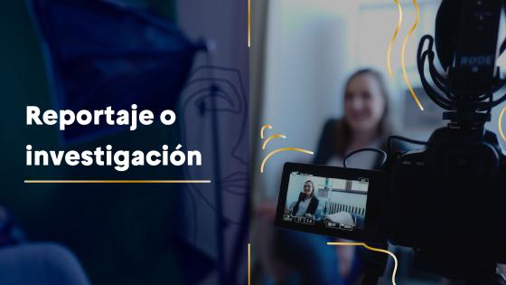 Reportaje o Investigación 
