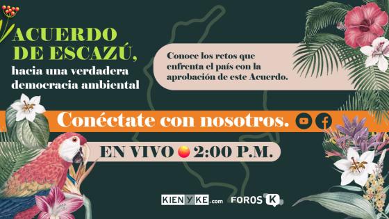 Foro ‘Acuerdo de Escazú: Hacia una verdadera democracia ambiental’ Foro ‘Acuerdo de Escazú: Hacia una verdadera democracia ambiental’
